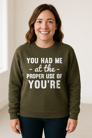 Grammar Sweatshirt, Had Me at Proper Use of You're Quote, Funny English Teacher Crewneck