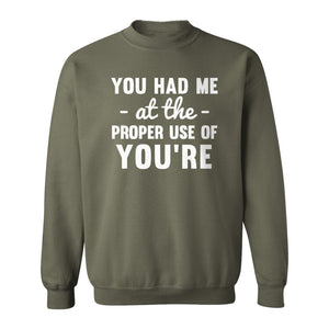 Grammar Sweatshirt, Had Me at Proper Use of You're Quote, Funny English Teacher Crewneck
