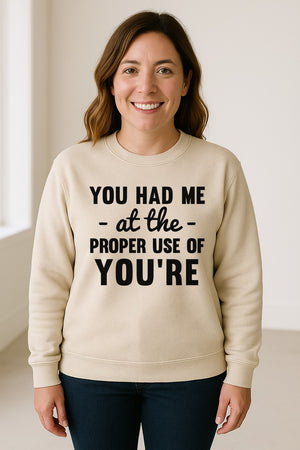 Grammar Sweatshirt, Had Me at Proper Use of You're Quote, Funny English Teacher Crewneck