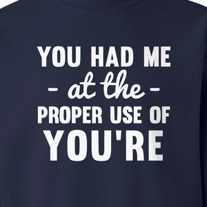 Grammar Sweatshirt, Had Me at Proper Use of You're Quote, Funny English Teacher Crewneck