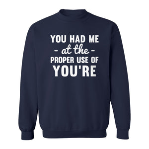 Grammar Sweatshirt, Had Me at Proper Use of You're Quote, Funny English Teacher Crewneck