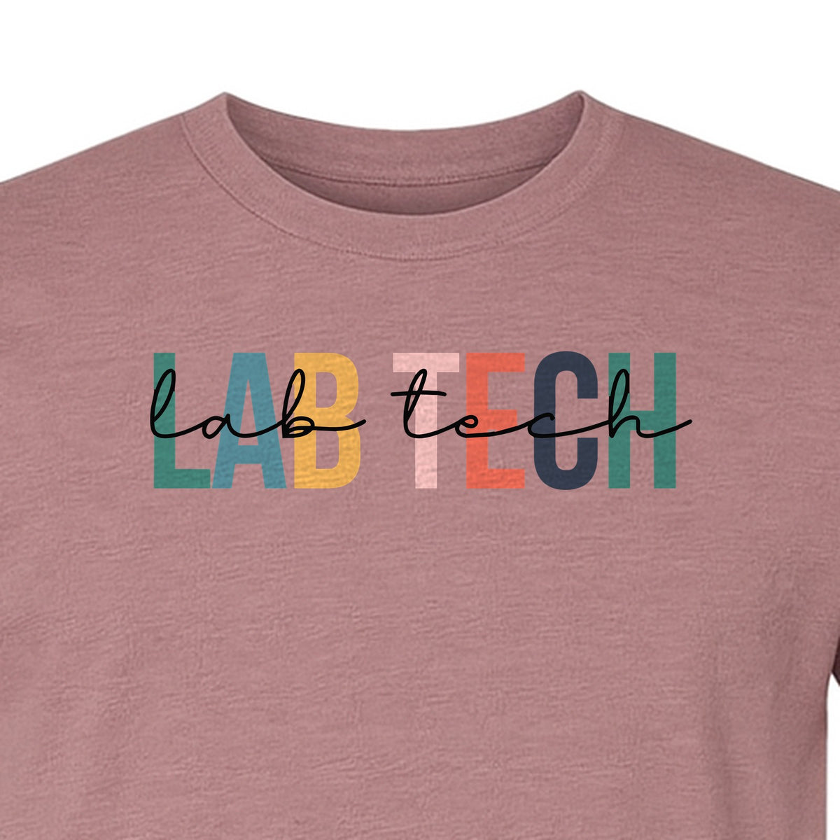 Lab Tech T-Shirt, Colorful Lettering Design for Medical Laboratory Professional Gifts