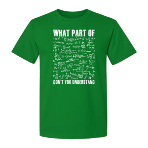 Math Teacher T-Shirt, What Part of Don't You Understand Equation Design for Educators