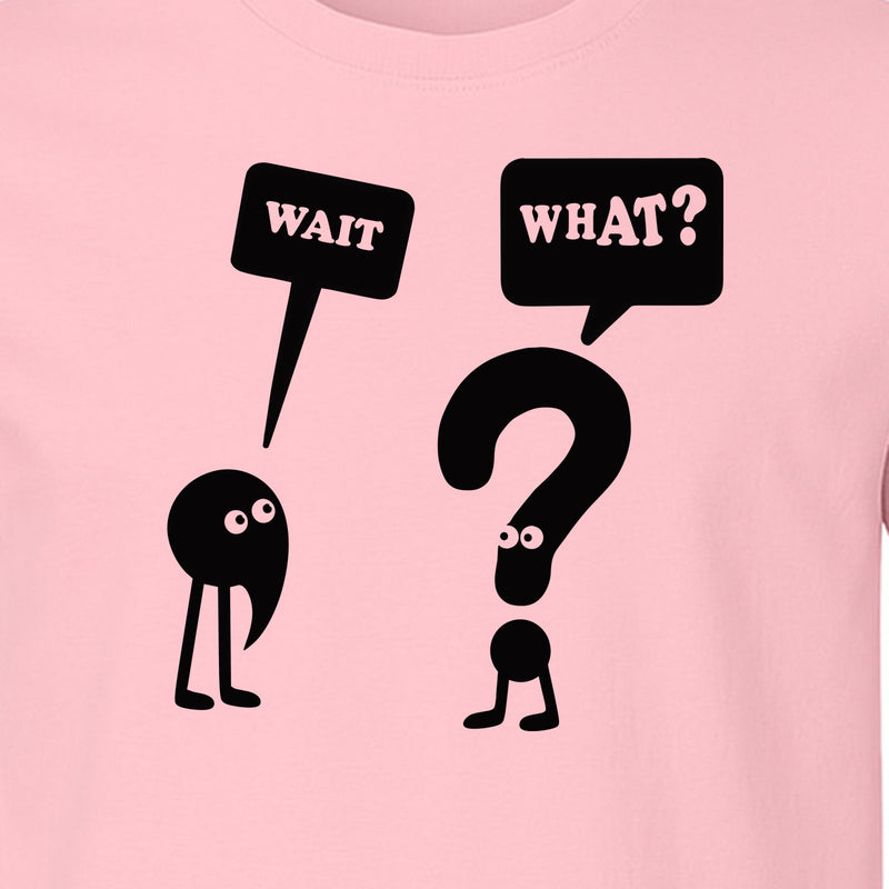 Grammar T-Shirt, Wait What Question Mark Design for Teachers and Language Lovers