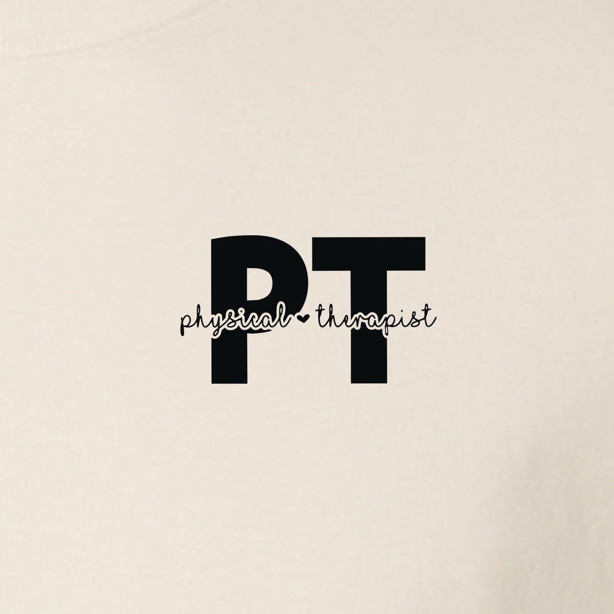 Physical Therapist PT T-Shirt, Small Left Chest Typography for Therapy Professionals