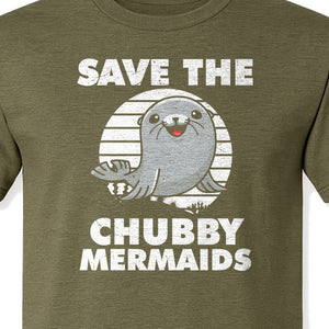 Seal T-Shirt, Save The Chubby Mermaids Graphic for Ocean Animal Lovers