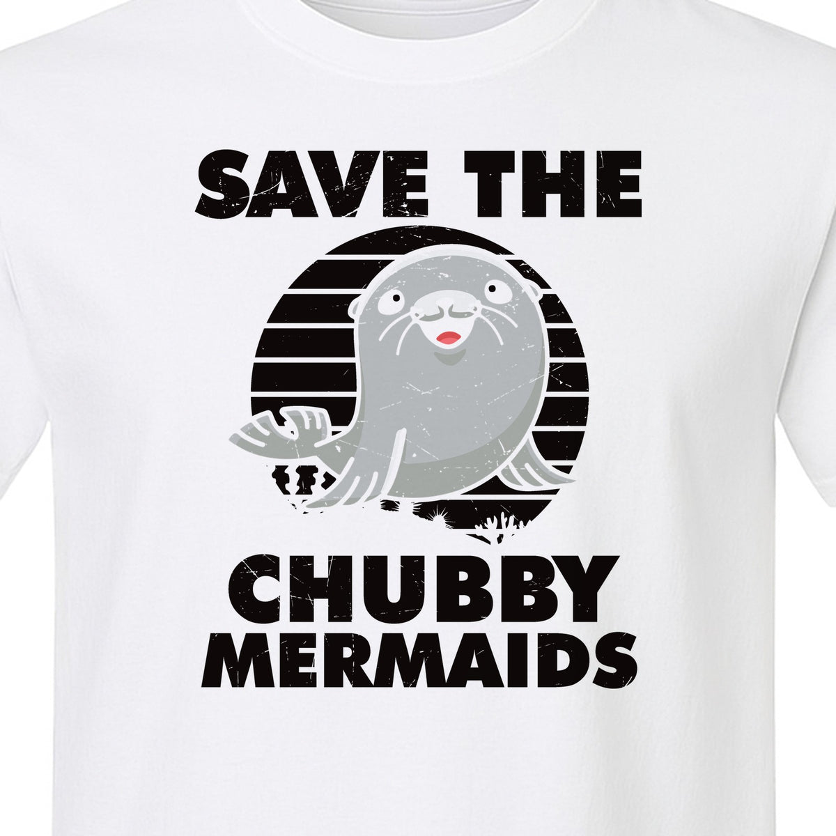 Seal T-Shirt, Save The Chubby Mermaids Graphic for Ocean Animal Lovers
