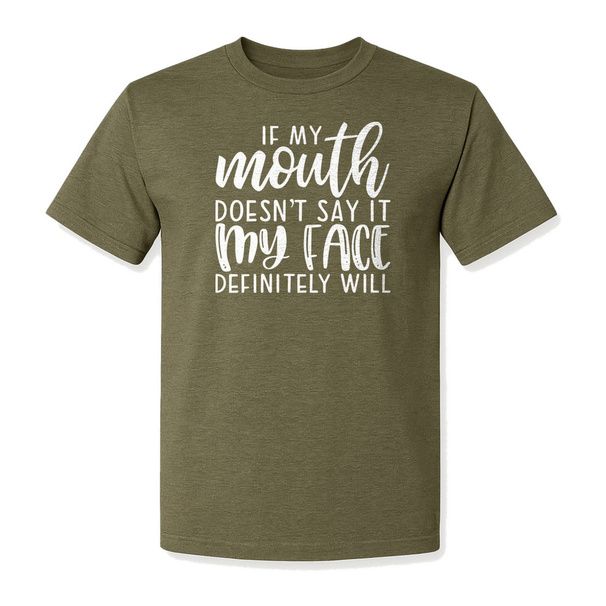 Sarcastic Quote T-Shirt, If My Mouth Doesn't Say It My Face Definitely Will Graphic Tee