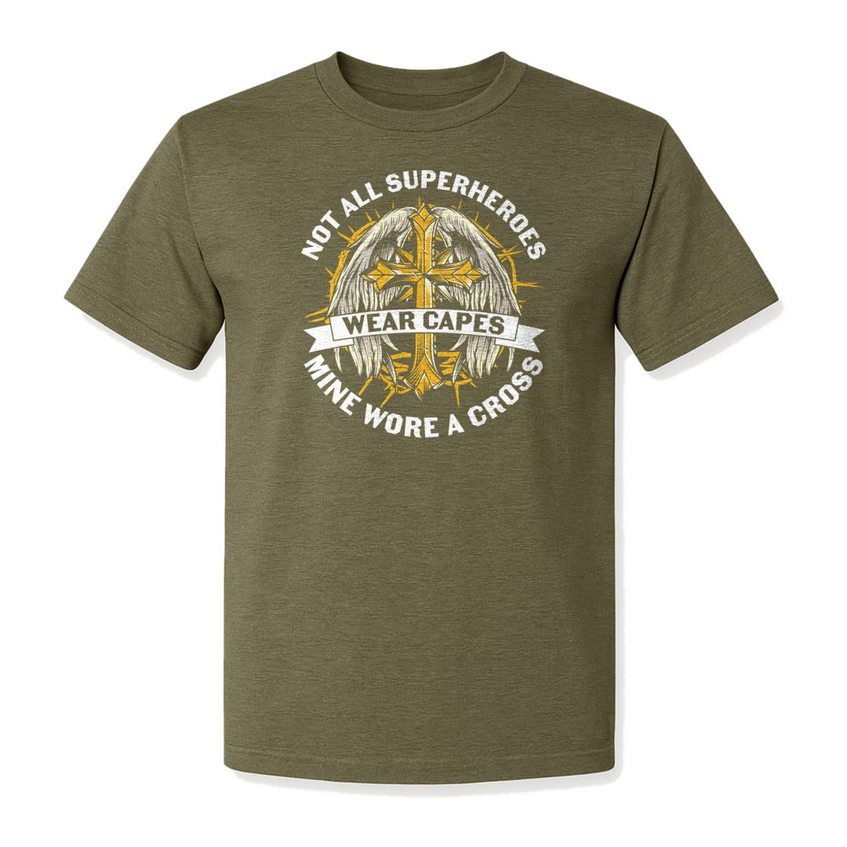 Not All Superheroes Wear Capes Christian T-Shirt, Mine Wore a Cross Faith Design