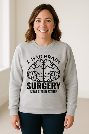 Brain Surgery Recovery Sweatshirt, What's Your Excuse Funny Survivor Support Crewneck