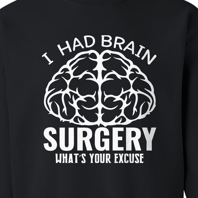 Brain Surgery Recovery Sweatshirt, What's Your Excuse Funny Survivor Support Crewneck
