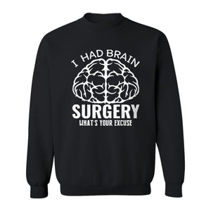 Brain Surgery Recovery Sweatshirt, What's Your Excuse Funny Survivor Support Crewneck