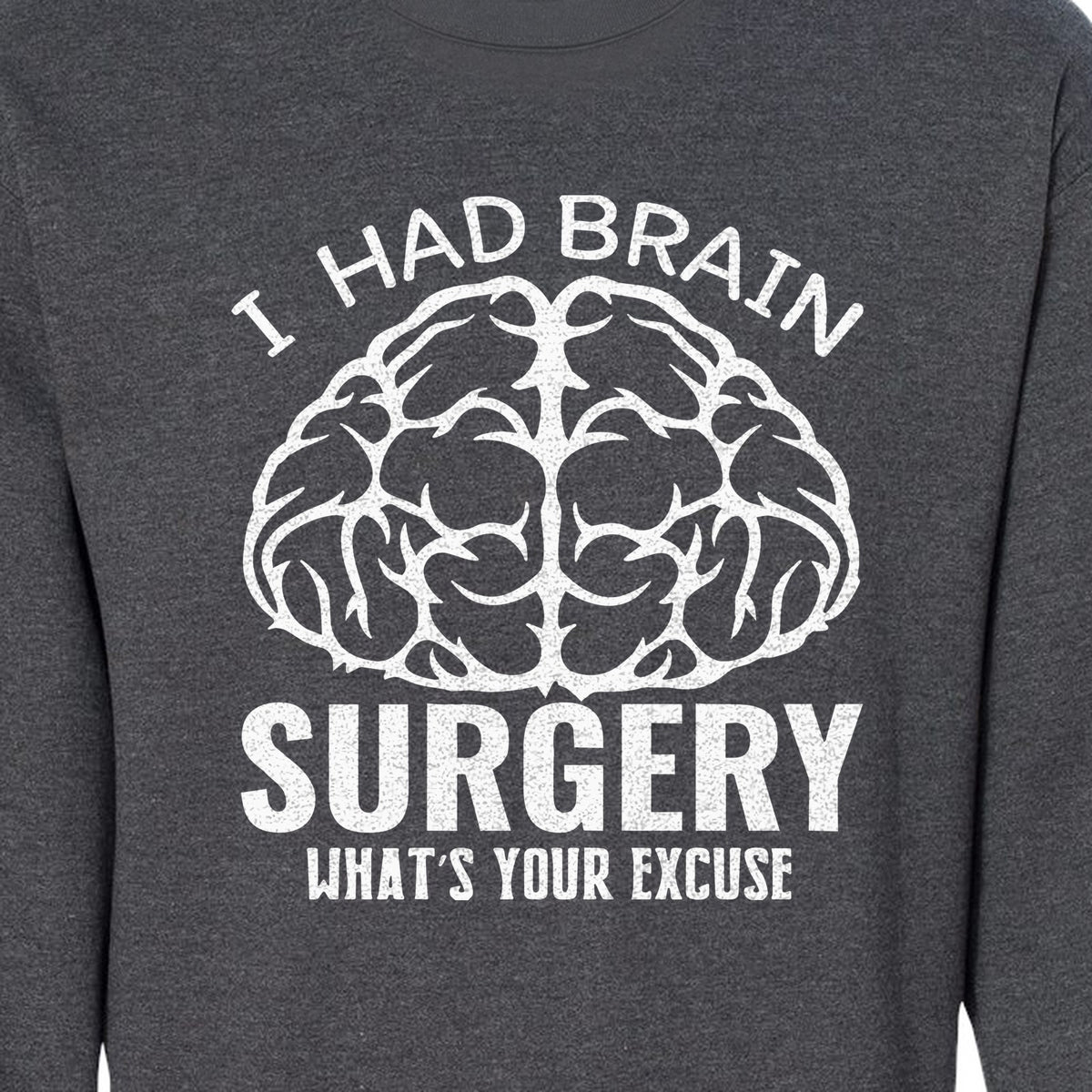 Brain Surgery Recovery Sweatshirt, What's Your Excuse Funny Survivor Support Crewneck
