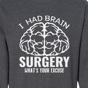 Brain Surgery Recovery Sweatshirt, What's Your Excuse Funny Survivor Support Crewneck