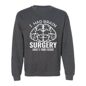 Brain Surgery Recovery Sweatshirt, What's Your Excuse Funny Survivor Support Crewneck