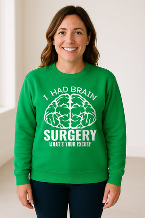 Brain Surgery Recovery Sweatshirt, What's Your Excuse Funny Survivor Support Crewneck