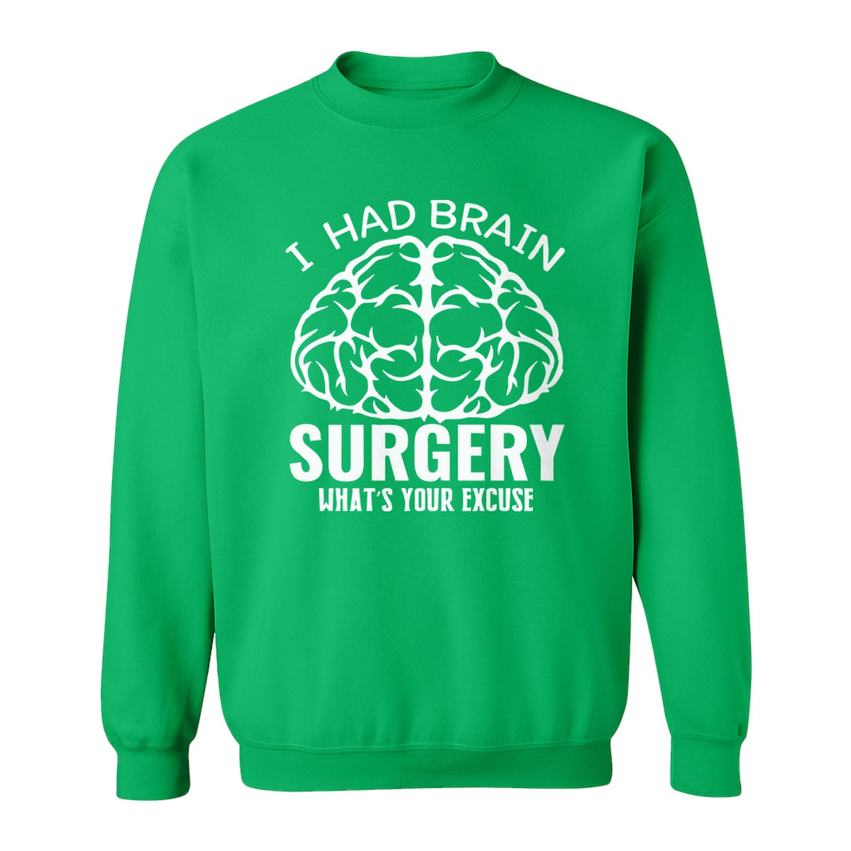 Brain Surgery Recovery Sweatshirt, What's Your Excuse Funny Survivor Support Crewneck
