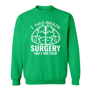 Brain Surgery Recovery Sweatshirt, What's Your Excuse Funny Survivor Support Crewneck