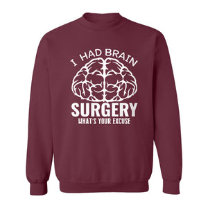 Brain Surgery Recovery Sweatshirt, What's Your Excuse Funny Survivor Support Crewneck