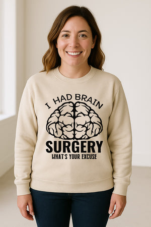 Brain Surgery Recovery Sweatshirt, What's Your Excuse Funny Survivor Support Crewneck