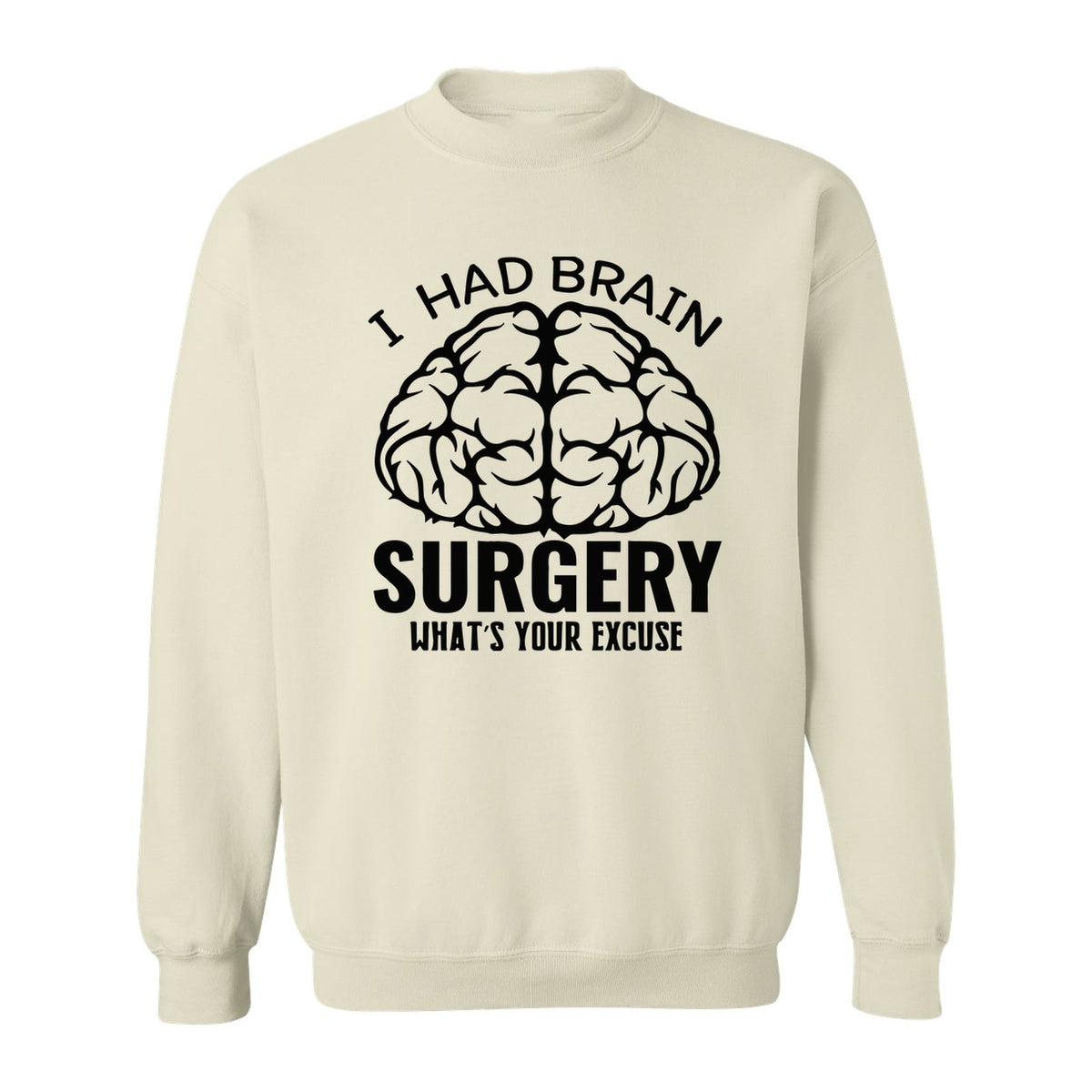 Brain Surgery Recovery Sweatshirt, What's Your Excuse Funny Survivor Support Crewneck