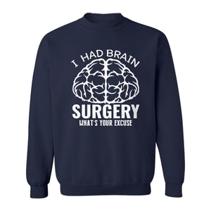 Brain Surgery Recovery Sweatshirt, What's Your Excuse Funny Survivor Support Crewneck