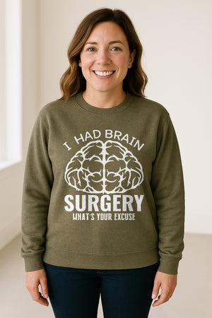 Brain Surgery Recovery Sweatshirt, What's Your Excuse Funny Survivor Support Crewneck