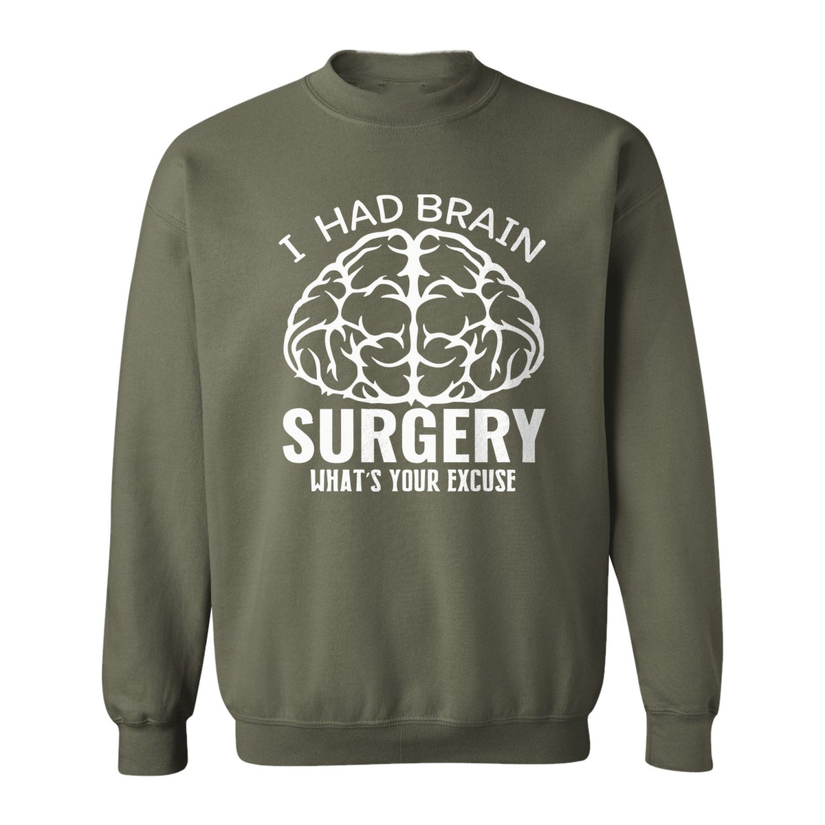 Brain Surgery Recovery Sweatshirt, What's Your Excuse Funny Survivor Support Crewneck