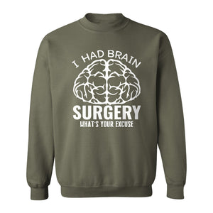 Brain Surgery Recovery Sweatshirt, What's Your Excuse Funny Survivor Support Crewneck
