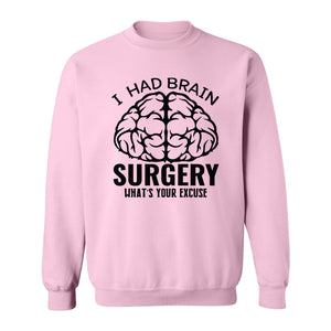 Brain Surgery Recovery Sweatshirt, What's Your Excuse Funny Survivor Support Crewneck