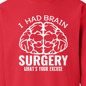 Brain Surgery Recovery Sweatshirt, What's Your Excuse Funny Survivor Support Crewneck