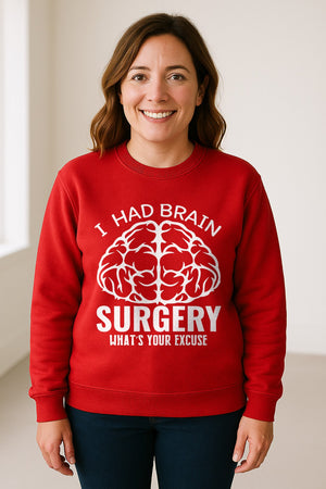 Brain Surgery Recovery Sweatshirt, What's Your Excuse Funny Survivor Support Crewneck