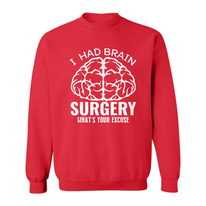 Brain Surgery Recovery Sweatshirt, What's Your Excuse Funny Survivor Support Crewneck