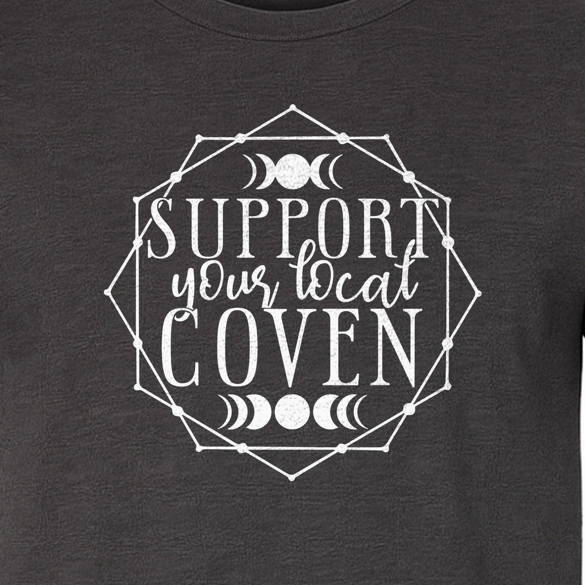 Witch T-Shirt, Support Your Local Coven Moon Phase Graphic for Halloween and Witchcraft Fans