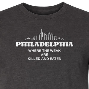 Philadelphia Skyline T-Shirt, Where the Weak Are Killed and Eaten Funny City Joke Design