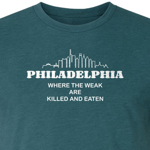 Philadelphia Skyline T-Shirt, Where the Weak Are Killed and Eaten Funny City Joke Design