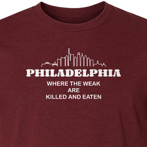 Philadelphia Skyline T-Shirt, Where the Weak Are Killed and Eaten Funny City Joke Design