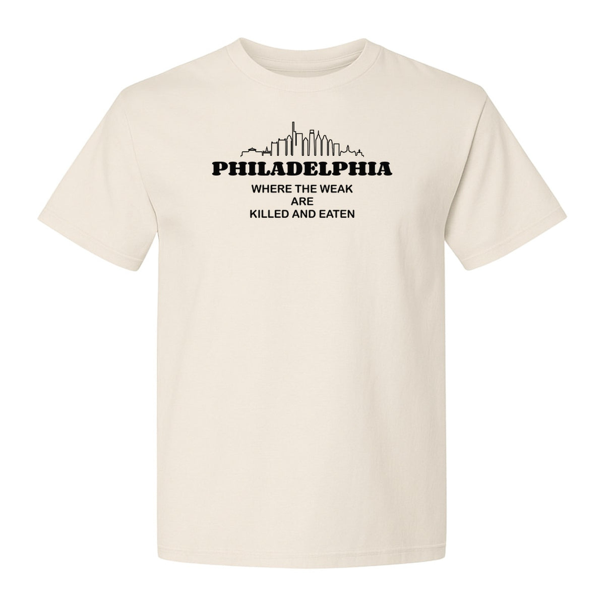 Philadelphia Skyline T-Shirt, Where the Weak Are Killed and Eaten Funny City Joke Design