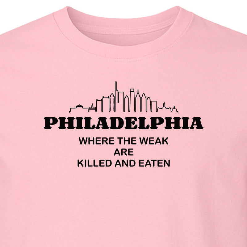 Philadelphia Skyline T-Shirt, Where the Weak Are Killed and Eaten Funny City Joke Design