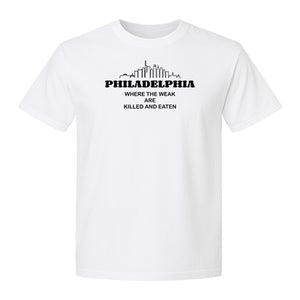 Philadelphia Skyline T-Shirt, Where the Weak Are Killed and Eaten Funny City Joke Design