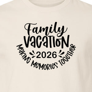 Family Vacation 2026 T-Shirt, Making Memories Together Matching Trip Design for Summer Getaways
