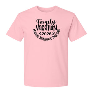 Family Vacation 2026 T-Shirt, Making Memories Together Matching Trip Design for Summer Getaways