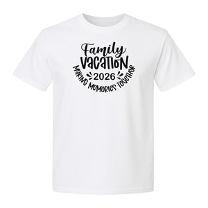 Family Vacation 2026 T-Shirt, Making Memories Together Matching Trip Design for Summer Getaways