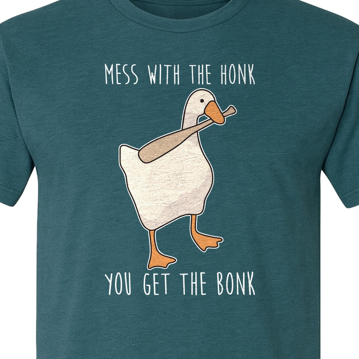 Goose T-Shirt, Mess With The Honk You Get The Bonk Funny Bird Lover Gift