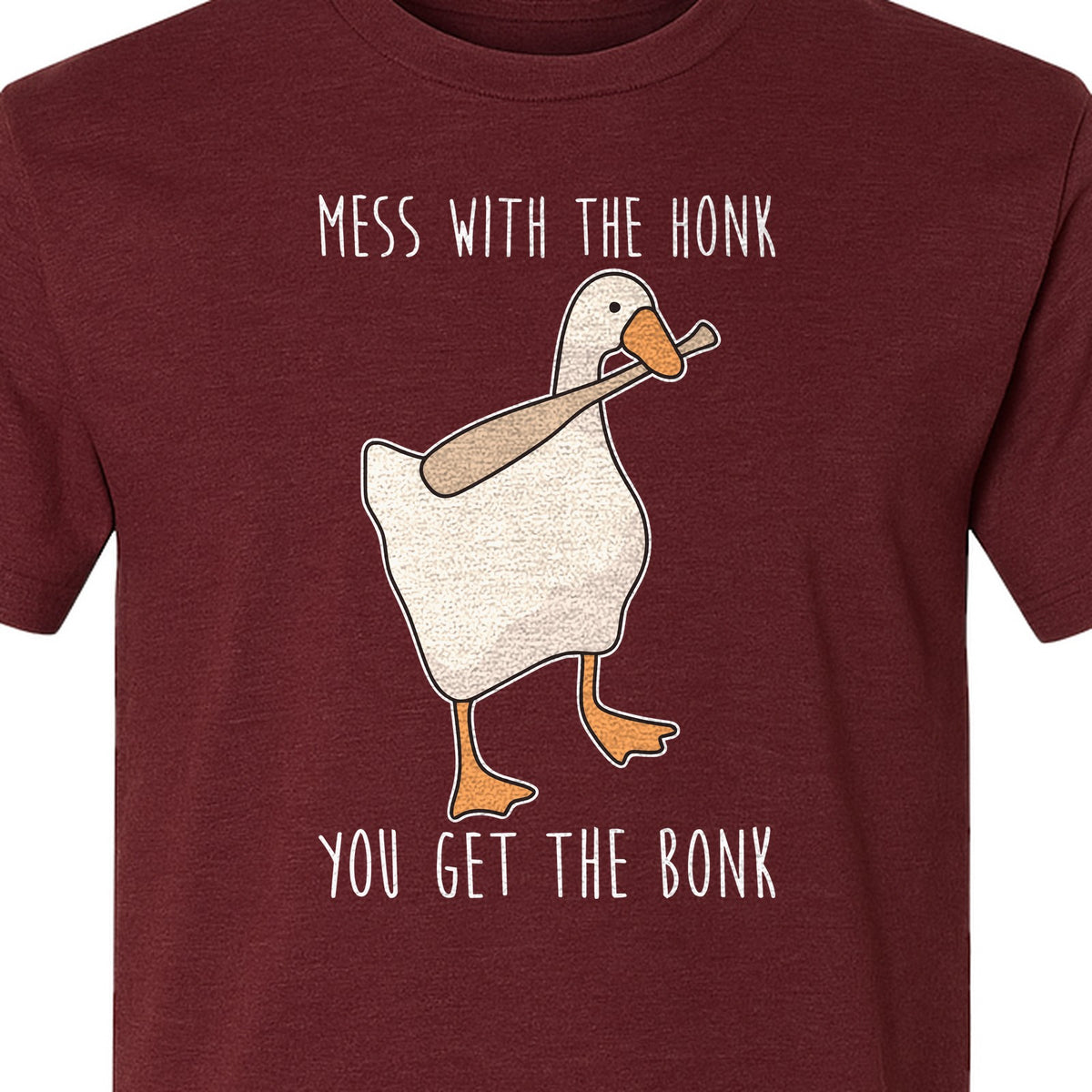 Goose T-Shirt, Mess With The Honk You Get The Bonk Funny Bird Lover Gift