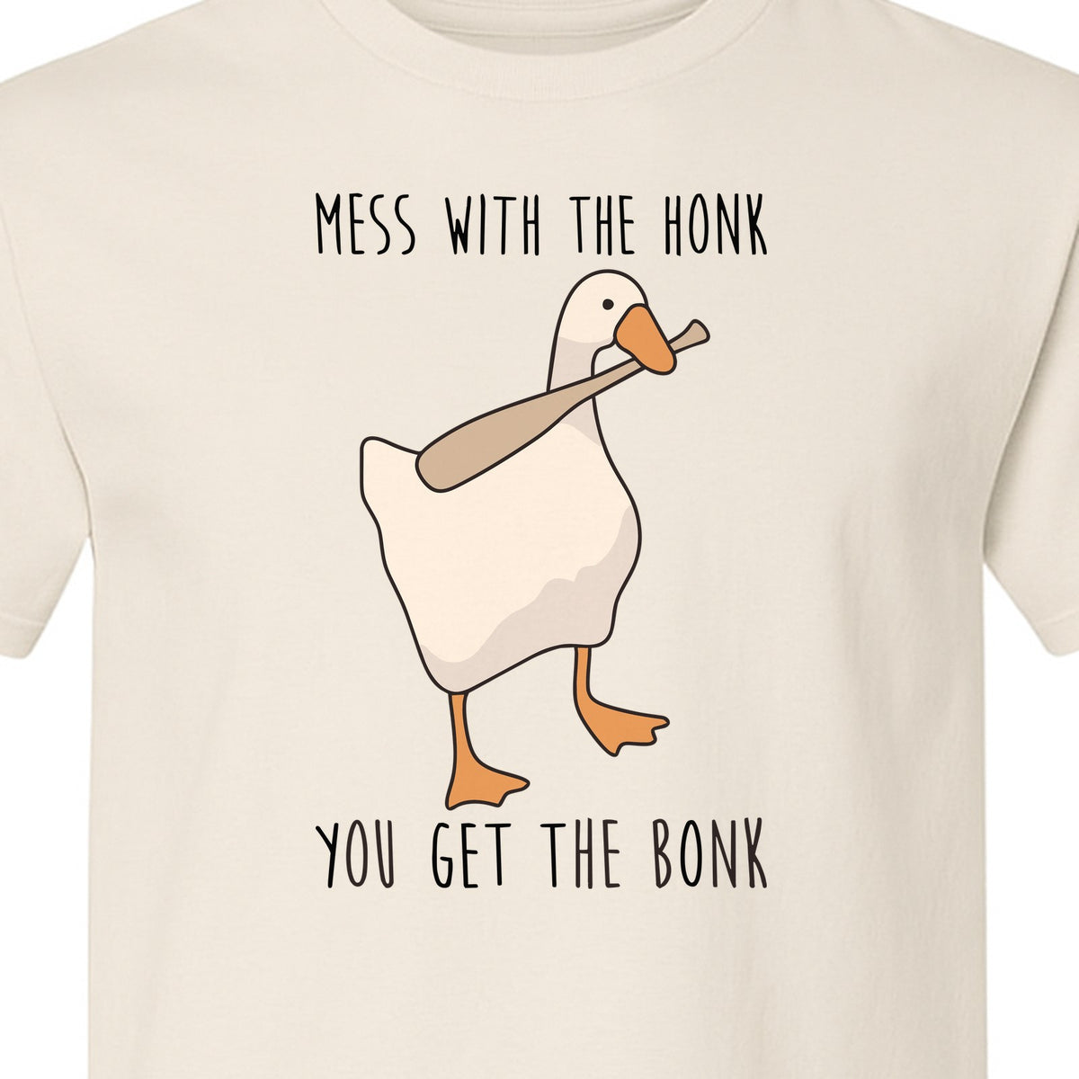 Goose T-Shirt, Mess With The Honk You Get The Bonk Funny Bird Lover Gift