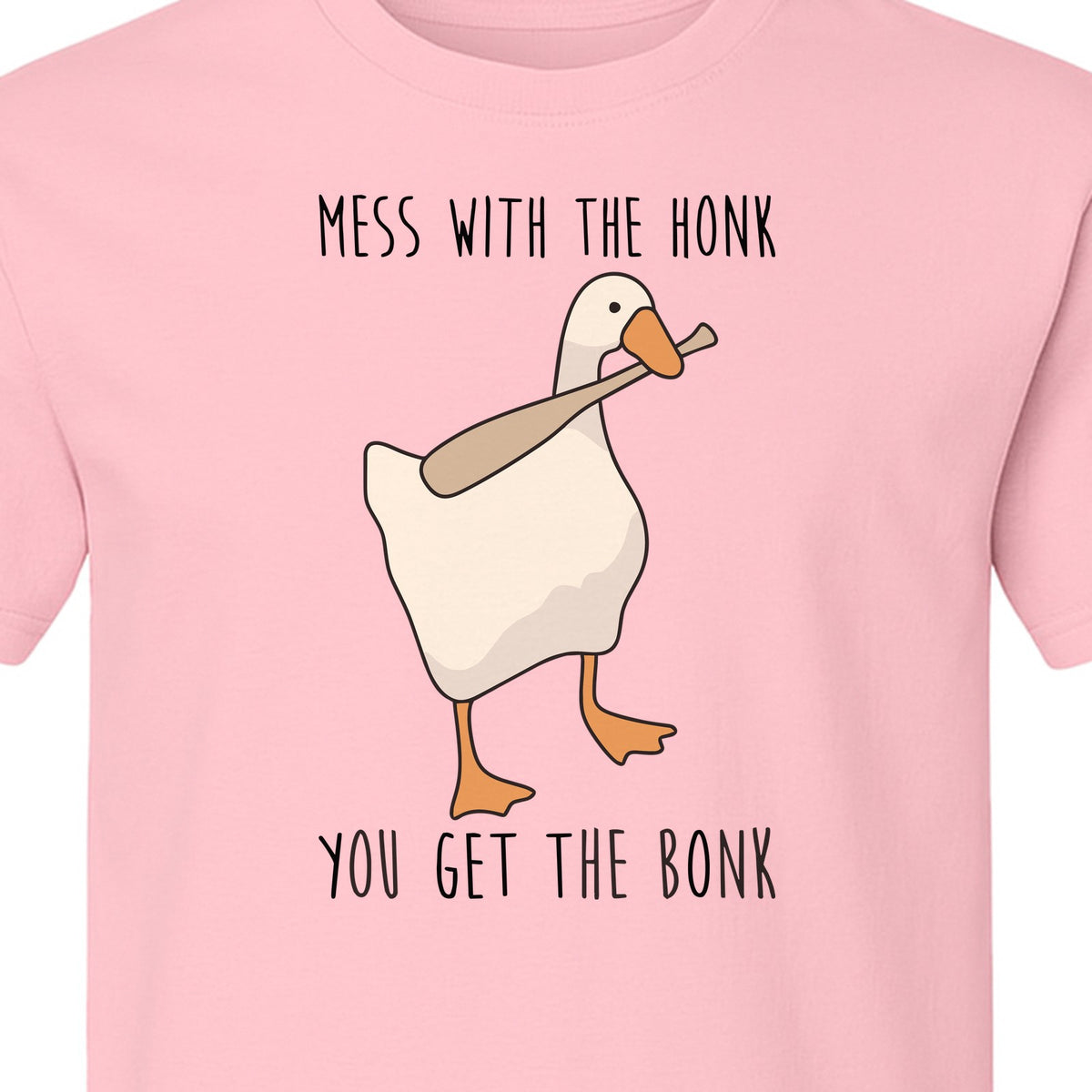 Goose T-Shirt, Mess With The Honk You Get The Bonk Funny Bird Lover Gift