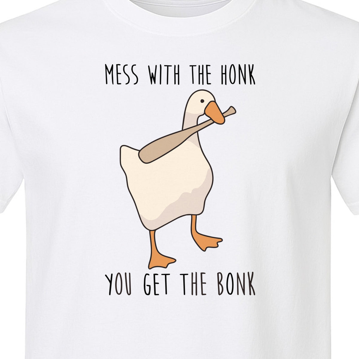 Goose T-Shirt, Mess With The Honk You Get The Bonk Funny Bird Lover Gift