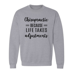 Chiropractor Sweatshirt, Life Takes Adjustments Quote Crewneck for Chiropractic Professionals