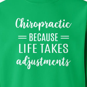 Chiropractor Sweatshirt, Life Takes Adjustments Quote Crewneck for Chiropractic Professionals